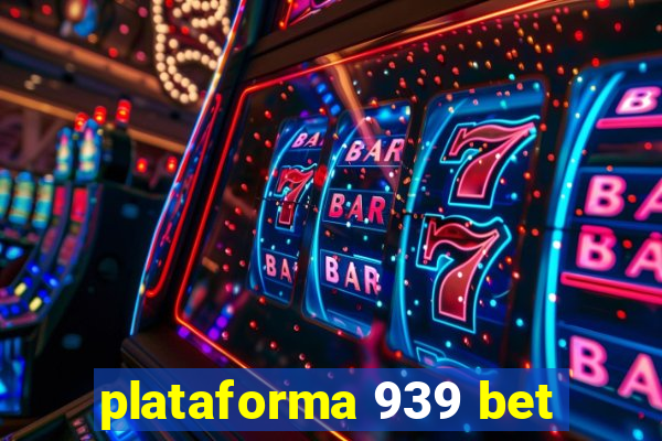 plataforma 939 bet